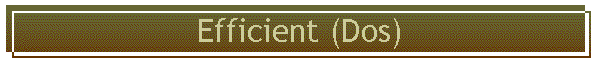 Efficient (Dos)